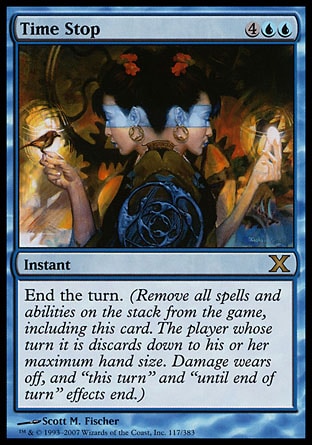 Time Stop (6, 4UU) 0/0\nInstant\nEnd the turn. (Exile all spells and abilities on the stack, including this card. The player whose turn it is discards down to his or her maximum hand size. Damage wears off, and "this turn" and "until end of turn" effects end.)\nTenth Edition: Rare, Champions of Kamigawa: Rare\n\n