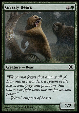 Grizzly Bears (2, 1G) 2/2\nCreature  — Bear\n\nTenth Edition: Common, Ninth Edition: Common, Eighth Edition: Common, Seventh Edition: Common, Starter 1999: Common, Classic (Sixth Edition): Common, Portal: Common, Fifth Edition: Common, Fourth Edition: Common, Revised Edition: Common, Unlimited Edition: Common, Limited Edition Beta: Common, Limited Edition Alpha: Common\n\n