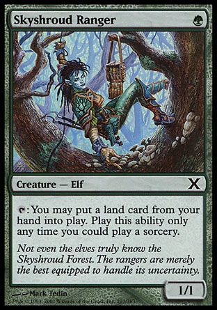 Skyshroud Ranger (1, G) 1/1\nCreature  — Elf\n{T}: You may put a land card from your hand onto the battlefield. Activate this ability only any time you could cast a sorcery.\nTenth Edition: Common, Tempest: Common\n\n