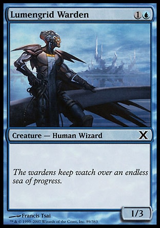 Lumengrid Warden (2, 1U) 1/3\nCreature  — Human Wizard\n\nTenth Edition: Common, Ninth Edition: Common, Mirrodin: Common\n\n