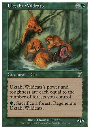 Uktabi Wildcats (5, 4G) 0/0\nCreature  — Cat\nUktabi Wildcats's power and toughness are each equal to the number of Forests you control.<br />\n{G}, Sacrifice a Forest: Regenerate Uktabi Wildcats.\nSeventh Edition: Rare, Classic (Sixth Edition): Rare, Mirage: Rare\n\n