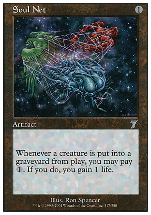 Soul Net (1, 1) 0/0\nArtifact\nWhenever a creature dies, you may pay {1}. If you do, you gain 1 life.\nSeventh Edition: Uncommon, Starter 2000: Uncommon, Classic (Sixth Edition): Uncommon, Fifth Edition: Uncommon, Fourth Edition: Uncommon, Revised Edition: Uncommon, Unlimited Edition: Uncommon, Limited Edition Beta: Uncommon, Limited Edition Alpha: Uncommon\n\n