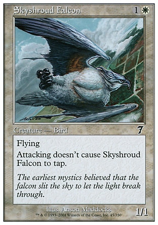 Skyshroud Falcon (2, 1W) 1/1\nCreature  — Bird\nFlying, vigilance\nSeventh Edition: Common, Stronghold: Common\n\n