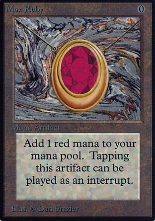 Mox Ruby (0, 0) 0/0
Artifact
{T}: Add {R} to your mana pool.
Unlimited Edition: Rare, Limited Edition Beta: Rare, Limited Edition Alpha: Rare

