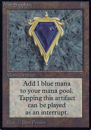 Mox Sapphire (0, 0) 0/0
Artifact
{T}: Add {U} to your mana pool.
Unlimited Edition: Rare, Limited Edition Beta: Rare, Limited Edition Alpha: Rare


