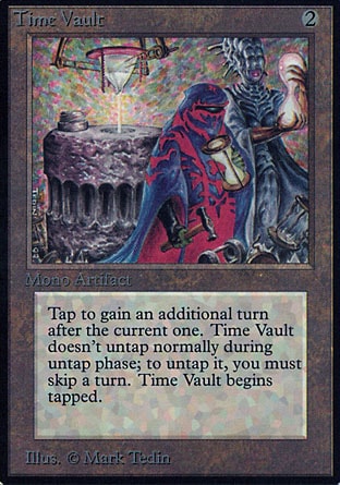 Time Vault (2, 2) 0/0
Artifact
Time Vault enters the battlefield tapped.<br />
Time Vault doesn't untap during your untap step.<br />
If you would begin your turn while Time Vault is tapped, you may skip that turn instead. If you do, untap Time Vault.<br />
{T}: Take an extra turn after this one.
Unlimited Edition: Rare, Limited Edition Beta: Rare, Limited Edition Alpha: Rare

