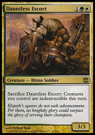 Dauntless Escort (3, 1GW) 3/3
Creature  — Rhino Soldier
Sacrifice Dauntless Escort: Creatures you control are indestructible this turn.
Alara Reborn: Rare

