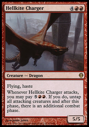 Hellkite Charger (6, 4RR) 5/5\nCreature  — Dragon\nFlying, haste<br />\nWhenever Hellkite Charger attacks, you may pay {5}{R}{R}. If you do, untap all attacking creatures and after this phase, there is an additional combat phase.\nArchenemy: Rare, Zendikar: Rare\n\n