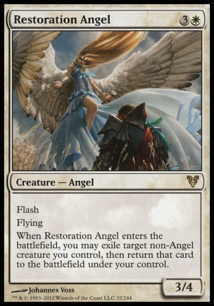 Restoration Angel (4, 3W) 3/4\nCreature  — Angel\nFlash<br />\nFlying<br />\nWhen Restoration Angel enters the battlefield, you may exile target non-Angel creature you control, then return that card to the battlefield under your control.\nAvacyn Restored: Rare\n\n