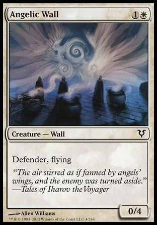 Angelic Wall (2, 1W) 0/4\nCreature  — Wall\nDefender, flying\nAvacyn Restored: Common, Tenth Edition: Common, Odyssey: Common, Portal Second Age: Common\n\n