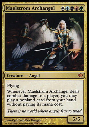 Maelstrom Archangel (5, WUBRG) 5/5
Creature  — Angel
Flying<br />
Whenever Maelstrom Archangel deals combat damage to a player, you may cast a nonland card from your hand without paying its mana cost.
Conflux: Mythic Rare

