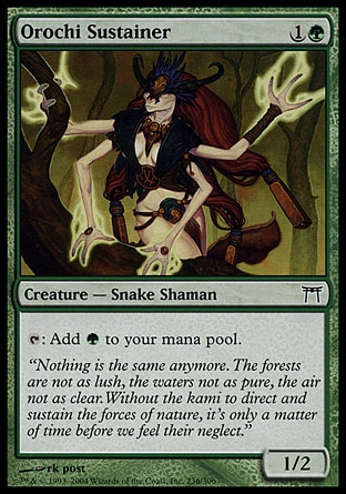 Orochi Sustainer (2, 1G) 1/2\nCreature  — Snake Shaman\n{T}: Add {G} to your mana pool.\nChampions of Kamigawa: Common\n\n