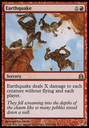 Earthquake (2, XR) 0/0\nSorcery\nEarthquake deals X damage to each creature without flying and each player.\nCommander: Rare, Magic 2010: Rare, Seventh Edition: Rare, Classic (Sixth Edition): Rare, Portal Second Age: Rare, Portal: Rare, Fifth Edition: Rare, Fourth Edition: Rare, Revised Edition: Rare, Unlimited Edition: Rare, Limited Edition Beta: Rare, Limited Edition Alpha: Rare\n\n