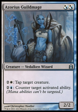 Azorius Guildmage (2, (W/U)(W/U)) 2/2\nCreature  — Vedalken Wizard\n{2}{W}: Tap target creature.<br />\n{2}{U}: Counter target activated ability. (Mana abilities can't be targeted.)\nCommander: Uncommon, Dissension: Uncommon\n\n