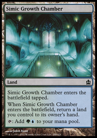 Simic Growth Chamber (0, ) 0/0\nLand\nSimic Growth Chamber enters the battlefield tapped.<br />\nWhen Simic Growth Chamber enters the battlefield, return a land you control to its owner's hand.<br />\n{T}: Add {G}{U} to your mana pool.\nCommander: Common, Dissension: Common\n\n