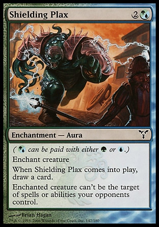 Shielding Plax (3, 2(G/U)) 0/0\nEnchantment  — Aura\n({(g/u)} can be paid with either {G} or {U}.)<br />\nEnchant creature<br />\nWhen Shielding Plax enters the battlefield, draw a card.<br />\nEnchanted creature can't be the target of spells or abilities your opponents control.\nDissension: Common\n\n