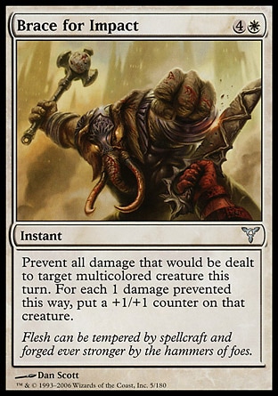 Brace for Impact (5, 4W) 0/0\nInstant\nPrevent all damage that would be dealt to target multicolored creature this turn. For each 1 damage prevented this way, put a +1/+1 counter on that creature.\nDissension: Uncommon\n\n