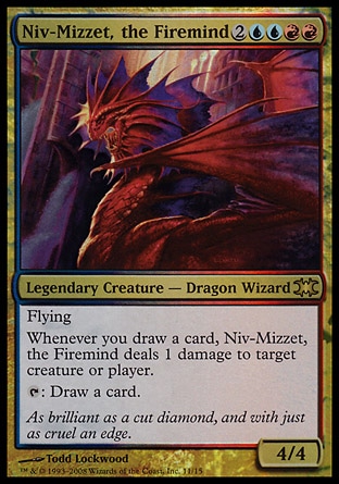 Niv-Mizzet, the Firemind (6, 2UURR) 4/4
Legendary Creature  — Dragon Wizard
Flying<br />
Whenever you draw a card, Niv-Mizzet, the Firemind deals 1 damage to target creature or player.<br />
{T}: Draw a card.
From the Vault: Dragons: Rare, Guildpact: Rare

