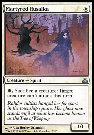 Martyred Rusalka (1, W) 1/1\nCreature  — Spirit\n{W}, Sacrifice a creature: Target creature can't attack this turn.\nGuildpact: Uncommon\n\n