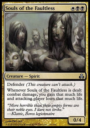 Souls of the Faultless (3, WBB) 0/4\nCreature  — Spirit\nDefender (This creature can't attack.)<br />\nWhenever Souls of the Faultless is dealt combat damage, you gain that much life and attacking player loses that much life.\nGuildpact: Uncommon\n\n