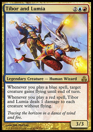 Tibor and Lumia (4, 2UR) 3/3\nLegendary Creature  — Human Wizard\nWhenever you cast a blue spell, target creature gains flying until end of turn.<br />\nWhenever you cast a red spell, Tibor and Lumia deals 1 damage to each creature without flying.\nGuildpact: Rare\n\n
