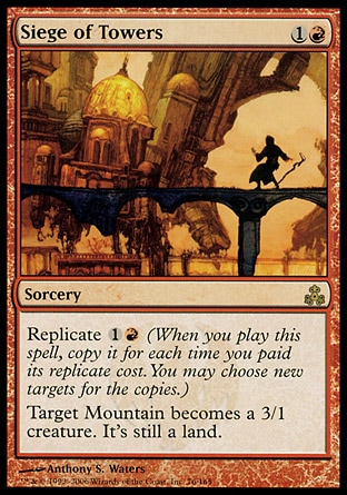 Siege of Towers (2, 1R) 0/0\nSorcery\nReplicate {1}{R} (When you cast this spell, copy it for each time you paid its replicate cost. You may choose new targets for the copies.)<br />\nTarget Mountain becomes a 3/1 creature. It's still a land.\nGuildpact: Rare\n\n