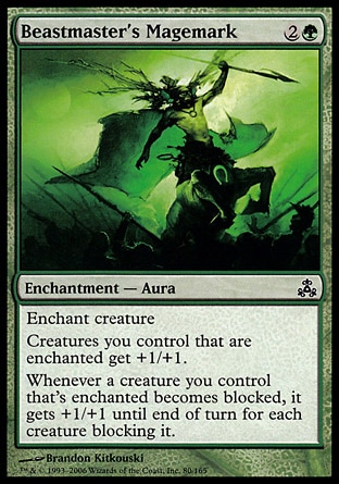 Beastmaster's Magemark (3, 2G) 0/0\nEnchantment  — Aura\nEnchant creature<br />\nCreatures you control that are enchanted get +1/+1.<br />\nWhenever a creature you control that's enchanted becomes blocked, it gets +1/+1 until end of turn for each creature blocking it.\nGuildpact: Common\n\n