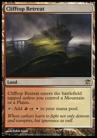 Clifftop Retreat (0, ) \nLand\nClifftop Retreat enters the battlefield tapped unless you control a Mountain or a Plains.<br />\n{T}: Add {R} or {W} to your mana pool.\nInnistrad: Rare\n\n