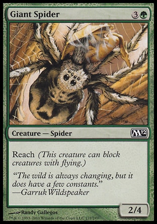 Giant Spider (4, 3G) 2/4\nCreature  — Spider\nReach (This creature can block creatures with flying.)\nMagic 2012: Common, Magic 2011: Common, Magic 2010: Common, Tenth Edition: Common, Ninth Edition: Common, Eighth Edition: Common, Seventh Edition: Common, Classic (Sixth Edition): Common, Portal: Common, Fifth Edition: Common, Fourth Edition: Common, Revised Edition: Common, Unlimited Edition: Common, Limited Edition Beta: Common, Limited Edition Alpha: Common\n\n