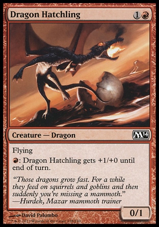 《ドラゴンの雛/Dragon Hatchling》 [M14]