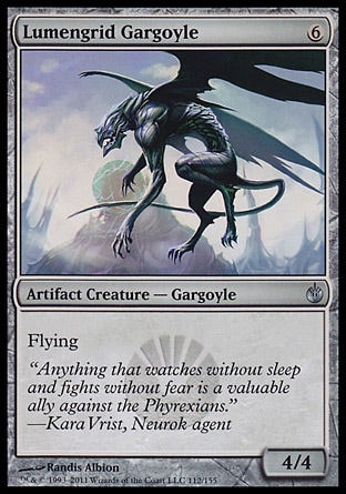 Lumengrid Gargoyle (6, 6) 4/4\nArtifact Creature  — Gargoyle\nFlying\nMirrodin Besieged: Uncommon\n\n