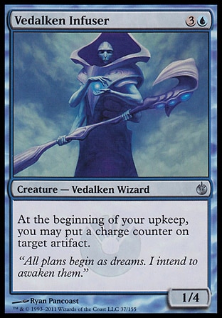 Vedalken Infuser (4, 3U) 1/4\nCreature  — Vedalken Wizard\nAt the beginning of your upkeep, you may put a charge counter on target artifact.\nMirrodin Besieged: Uncommon\n\n
