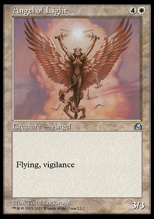 Angel of Light (5, 4W) 3/3
Creature  — Angel
Flying, vigilance
Masters Edition II: Uncommon, Starter 1999: Uncommon

