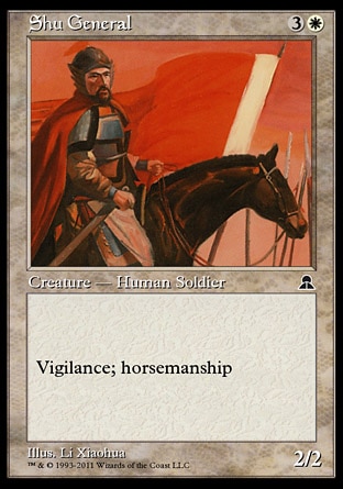Shu General (4, 3W) 2/2
Creature  — Human Soldier
Vigilance; horsemanship (This creature can't be blocked except by creatures with horsemanship.)
Masters Edition III: Common, Portal Three Kingdoms: Uncommon

