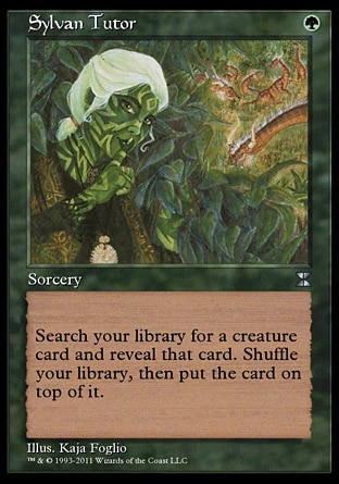 Sylvan Tutor (1, G) 0/0\nSorcery\nSearch your library for a creature card and reveal that card. Shuffle your library, then put the card on top of it.\nMasters Edition IV: Uncommon, Portal: Rare\n\n