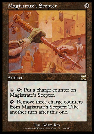 Magistrate's Scepter (3, 3) \nArtifact\n{4}, {T}: Put a charge counter on Magistrate's Scepter.<br />\n{T}, Remove three charge counters from Magistrate's Scepter: Take an extra turn after this one.\nMercadian Masques: Rare\n\n