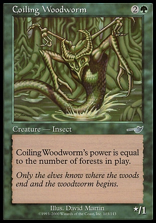 Coiling Woodworm (3, 2G) 0/1\nCreature  — Insect Worm\nCoiling Woodworm's power is equal to the number of Forests on the battlefield.\nNemesis: Uncommon\n\n
