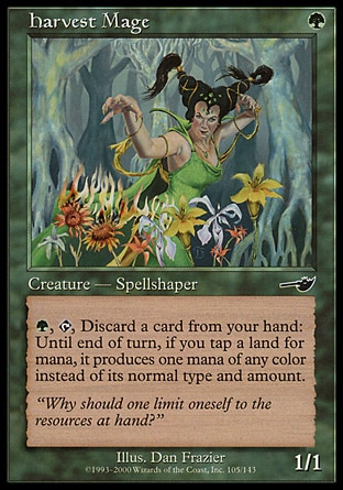 Harvest Mage (1, G) 1/1\nCreature  — Human Spellshaper\n{G}, {T}, Discard a card: Until end of turn, if you tap a land for mana, it produces one mana of a color of your choice instead of any other type and amount.\nNemesis: Common\n\n