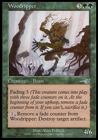 Woodripper (5, 3GG) 4/6\nCreature  — Beast\nFading 3 (This creature enters the battlefield with three fade counters on it. At the beginning of your upkeep, remove a fade counter from it. If you can't, sacrifice it.)<br />\n{1}, Remove a fade counter from Woodripper: Destroy target artifact.\nNemesis: Uncommon\n\n