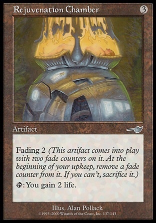 Rejuvenation Chamber (3, 3) 0/0\nArtifact\nFading 2 (This artifact enters the battlefield with two fade counters on it. At the beginning of your upkeep, remove a fade counter from it. If you can't, sacrifice it.)<br />\n{T}: You gain 2 life.\nNemesis: Uncommon\n\n