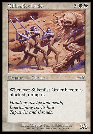 Silkenfist Order (5, 3WW) 3/5\nCreature  — Kor Soldier\nWhenever Silkenfist Order becomes blocked, untap it.\nNemesis: Uncommon\n\n