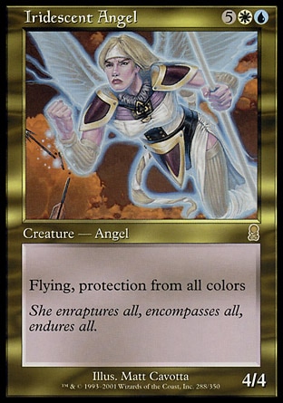 Iridescent Angel (7, 5WU) 4/4
Creature  — Angel
Flying, protection from all colors
Odyssey: Rare

