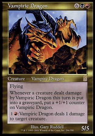 Vampiric Dragon (8, 6BR) 5/5
Creature  — Vampire Dragon
Flying<br />
Whenever a creature dealt damage by Vampiric Dragon this turn is put into a graveyard, put a +1/+1 counter on Vampiric Dragon.<br />
{1}{R}: Vampiric Dragon deals 1 damage to target creature.
Odyssey: Rare

