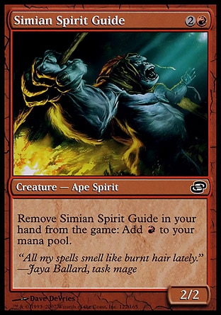 Simian Spirit Guide (3, 2R) 2/2\nCreature  — Ape Spirit\nExile Simian Spirit Guide from your hand: Add {R} to your mana pool.\nPlanar Chaos: Common\n\n