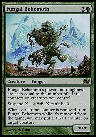 Fungal Behemoth (4, 3G) 0/0\nCreature  — Fungus\nFungal Behemoth's power and toughness are each equal to the number of +1/+1 counters on creatures you control.<br />\nSuspend X—{X}{G}{G}. X can't be 0. (Rather than cast this card from your hand, you may pay {X}{G}{G} and exile it with X time counters on it. At the beginning of your upkeep, remove a time counter. When the last is removed, cast it without paying its mana cost. It has haste.)<br />\nWhenever a time counter is removed from Fungal Behemoth while it's exiled, you may put a +1/+1 counter on target creature.\nPlanar Chaos: Rare\n\n