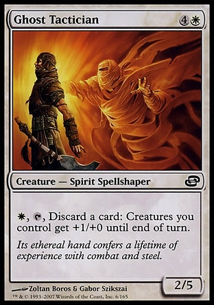 Ghost Tactician (5, 4W) 2/5\nCreature  — Spirit Spellshaper\n{W}, {T}, Discard a card: Creatures you control get +1/+0 until end of turn.\nPlanar Chaos: Common\n\n