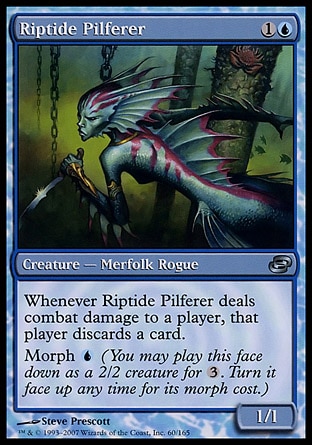 Riptide Pilferer (2, 1U) 1/1\nCreature  — Merfolk Rogue\nWhenever Riptide Pilferer deals combat damage to a player, that player discards a card.<br />\nMorph {U} (You may cast this face down as a 2/2 creature for {3}. Turn it face up any time for its morph cost.)\nPlanar Chaos: Uncommon\n\n