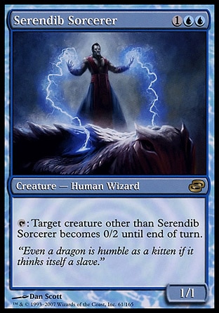 Serendib Sorcerer (3, 1UU) 1/1\nCreature  — Human Wizard\n{T}: Target creature other than Serendib Sorcerer becomes 0/2 until end of turn.\nPlanar Chaos: Rare\n\n