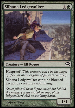Silhana Ledgewalker (2, 1G) 1/1\nCreature  — Elf Rogue\nHexproof (This creature can't be the target of spells or abilities your opponents control.)<br />\nSilhana Ledgewalker can't be blocked except by creatures with flying.\nPlanechase 2012 Edition: Common, Guildpact: Common\n\n