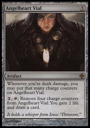 Angelheart Vial (5, 5) 0/0\nArtifact\nWhenever you're dealt damage, you may put that many charge counters on Angelheart Vial.<br />\n{2}, {T}, Remove four charge counters from Angelheart Vial: You gain 2 life and draw a card.\nRise of the Eldrazi: Rare\n\n